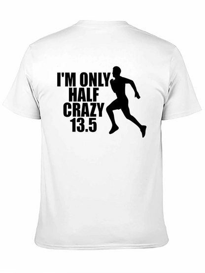 Half Crazy Marathon Runner T-Shirt