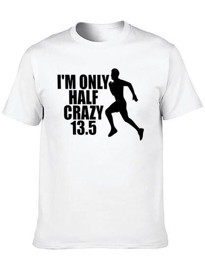 Half Crazy Marathon Runner T-Shirt