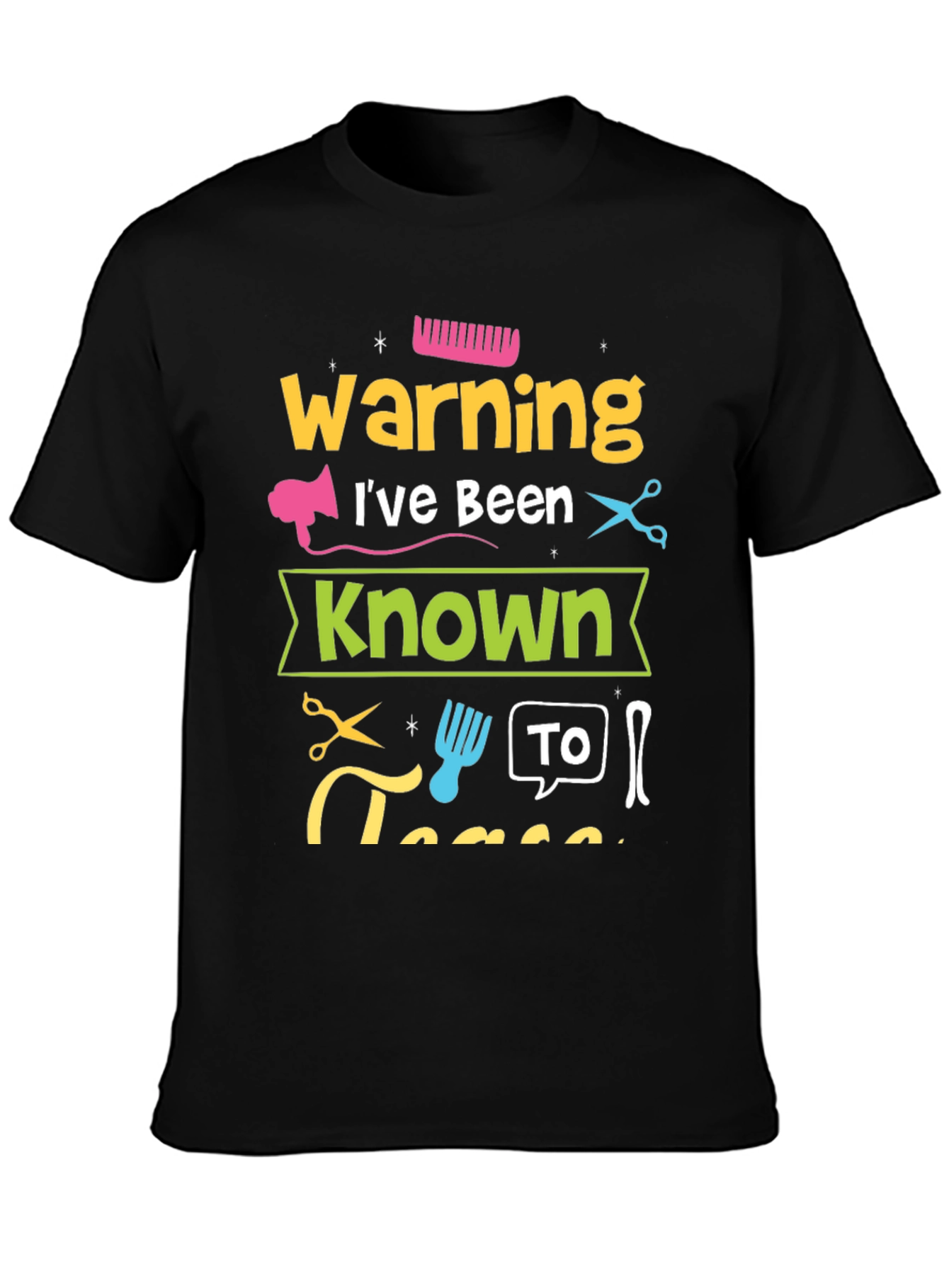 Warning Ive Been Known To T-Shirt
