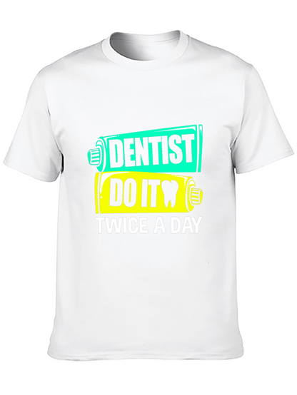 Dentist Do It Twice a Day Funny T-Shirt