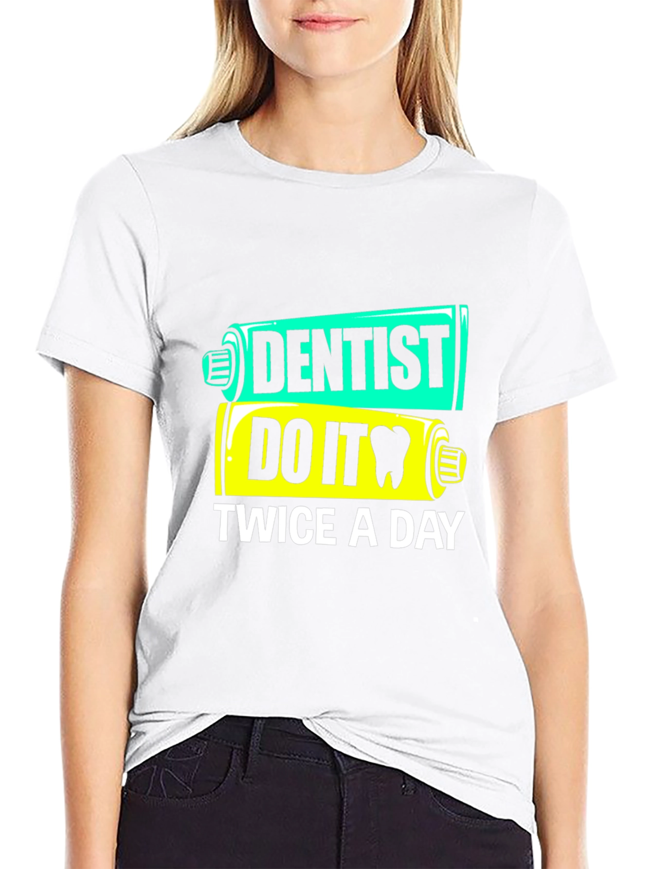 Dentist Do It Twice a Day Funny T-Shirt