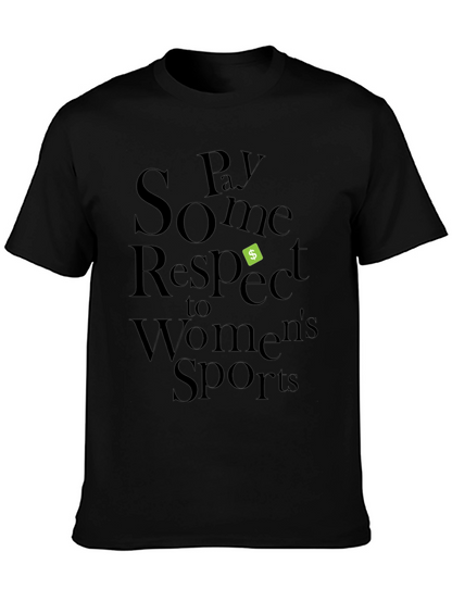 Pay Some Respect to Womens Sports Black T-Shirt