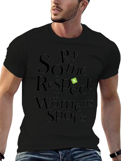 Pay Some Respect to Womens Sports Black T-Shirt