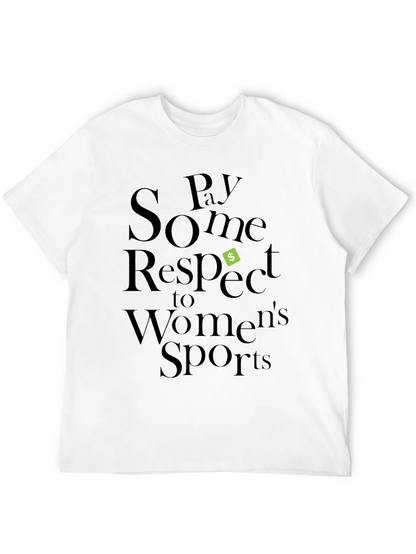 Pay Some Respect to Womens Sports Black T-Shirt