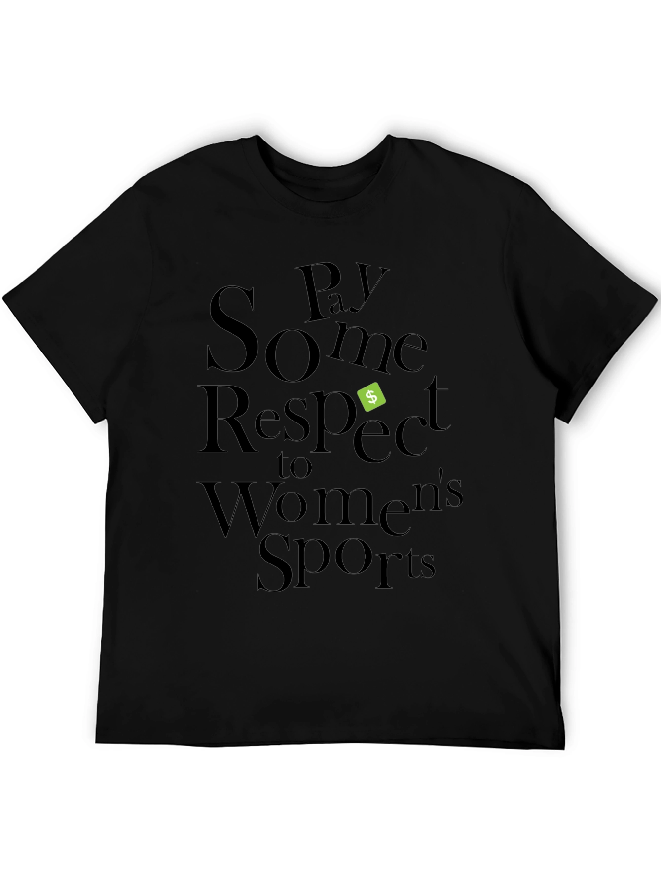 Pay Some Respect to Womens Sports Black T-Shirt