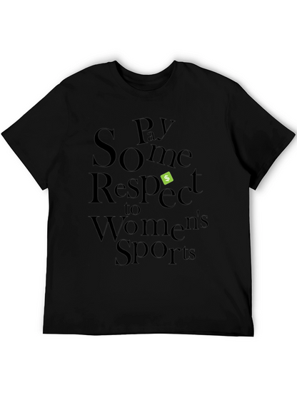Pay Some Respect to Womens Sports Black T-Shirt