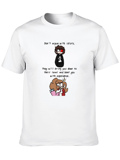Dont Argue with Idiots T-Shirt