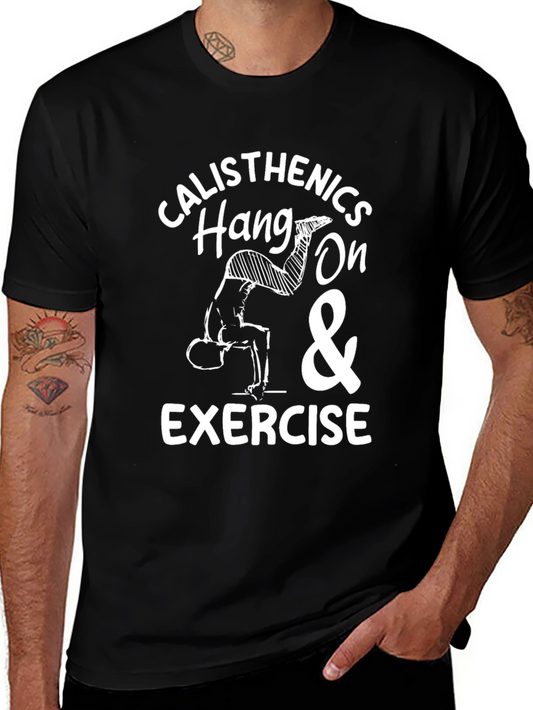 Calisthenics Hang On & Exercise T-Shirt