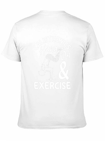 Calisthenics Hang On & Exercise T-Shirt