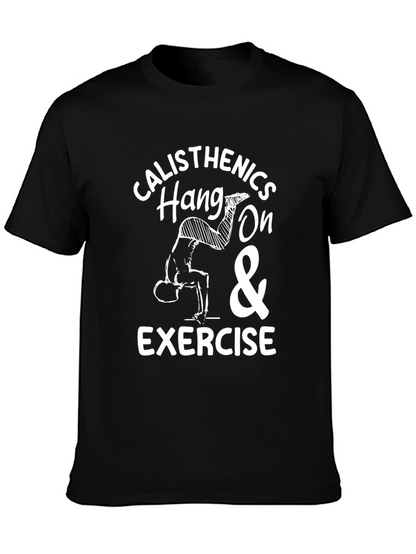 Calisthenics Hang On & Exercise T-Shirt