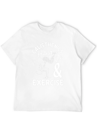 Calisthenics Hang On & Exercise T-Shirt