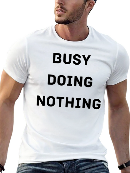 Busy Doing Nothing Black T-Shirt