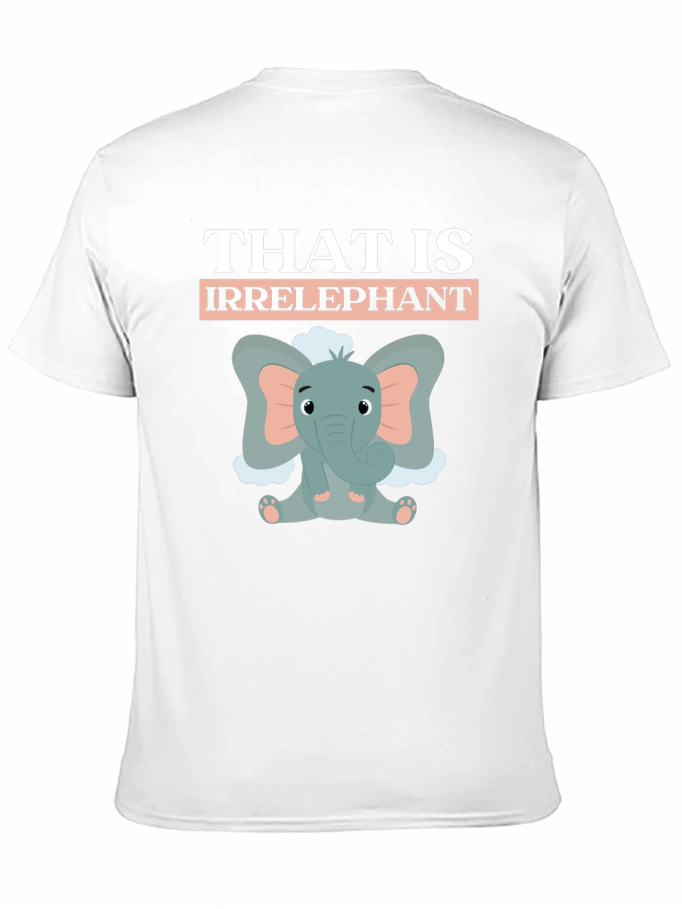 Irrelephant T-Shirt: Funny Elephant Design