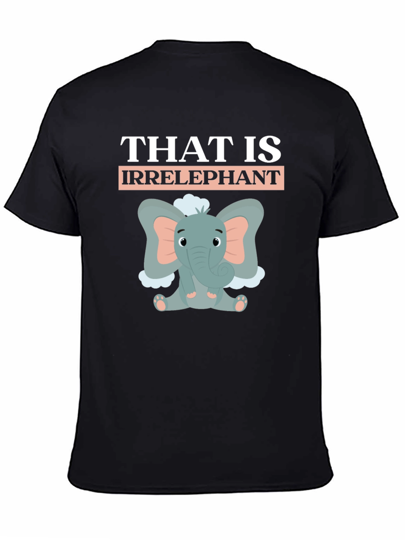 Irrelephant T-Shirt: Funny Elephant Design