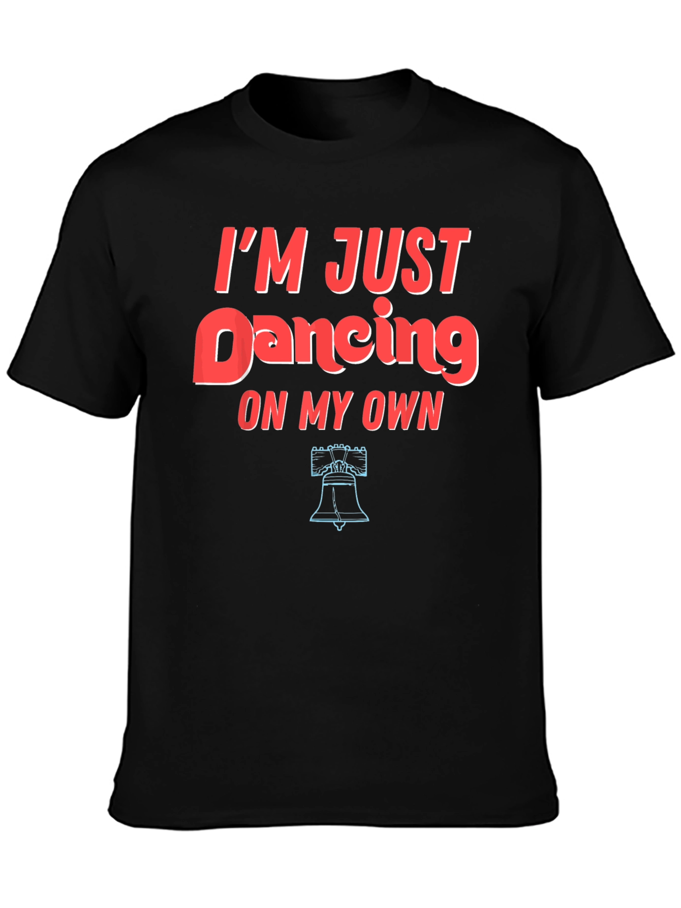 Im Just Dancing On My Own Graphic Tee