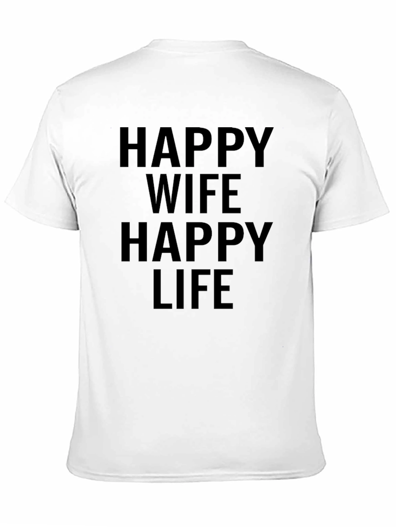 Happy Wife Happy Life T-Shirt
