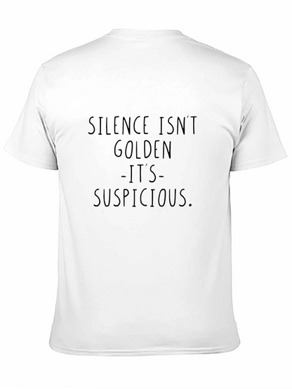 Silence Isnt Golden T-Shirt