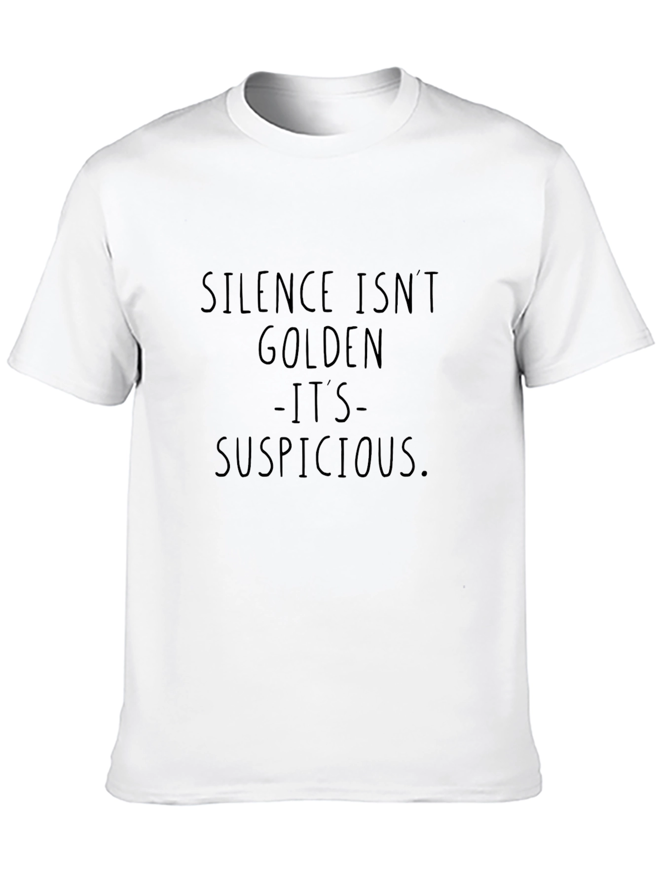 Silence Isnt Golden T-Shirt