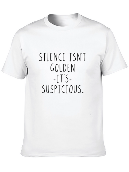 Silence Isnt Golden T-Shirt