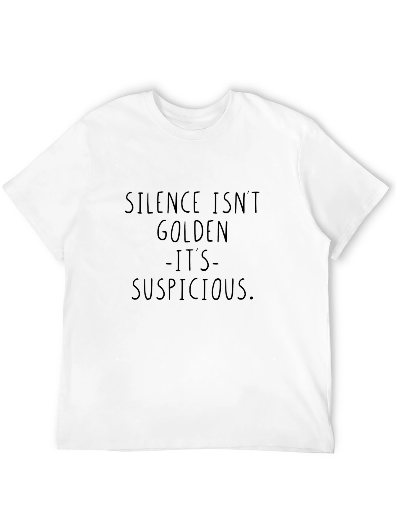 Silence Isnt Golden T-Shirt