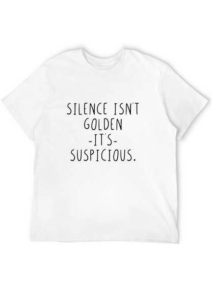 Silence Isnt Golden T-Shirt