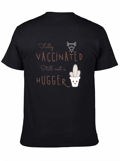 Fully Vaccinated Hugger T-Shirt Cactus Design