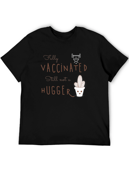 Fully Vaccinated Hugger T-Shirt Cactus Design