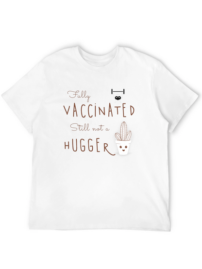 Fully Vaccinated Hugger T-Shirt Cactus Design