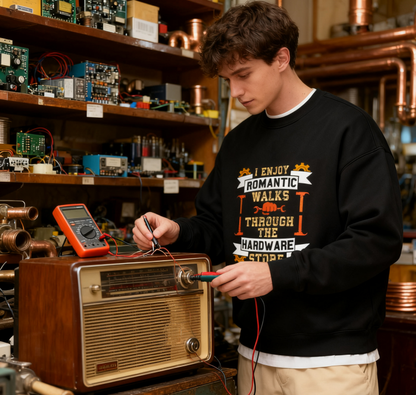 "I Enjoy Romantic Walks Through the Hardware Store" Humor Crewneck Sweatshirt