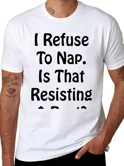 I Refuse to Nap Funny Graphic Tee