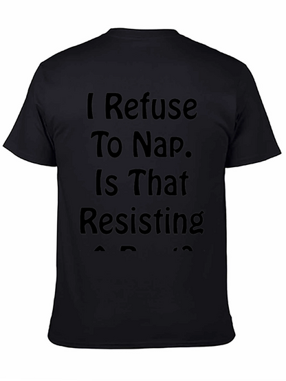 I Refuse to Nap Funny Graphic Tee