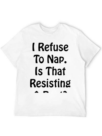 I Refuse to Nap Funny Graphic Tee