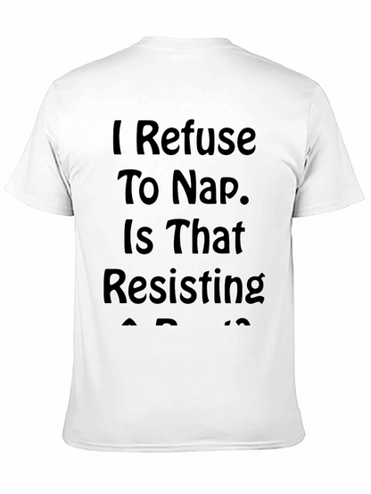 I Refuse to Nap Funny Graphic Tee