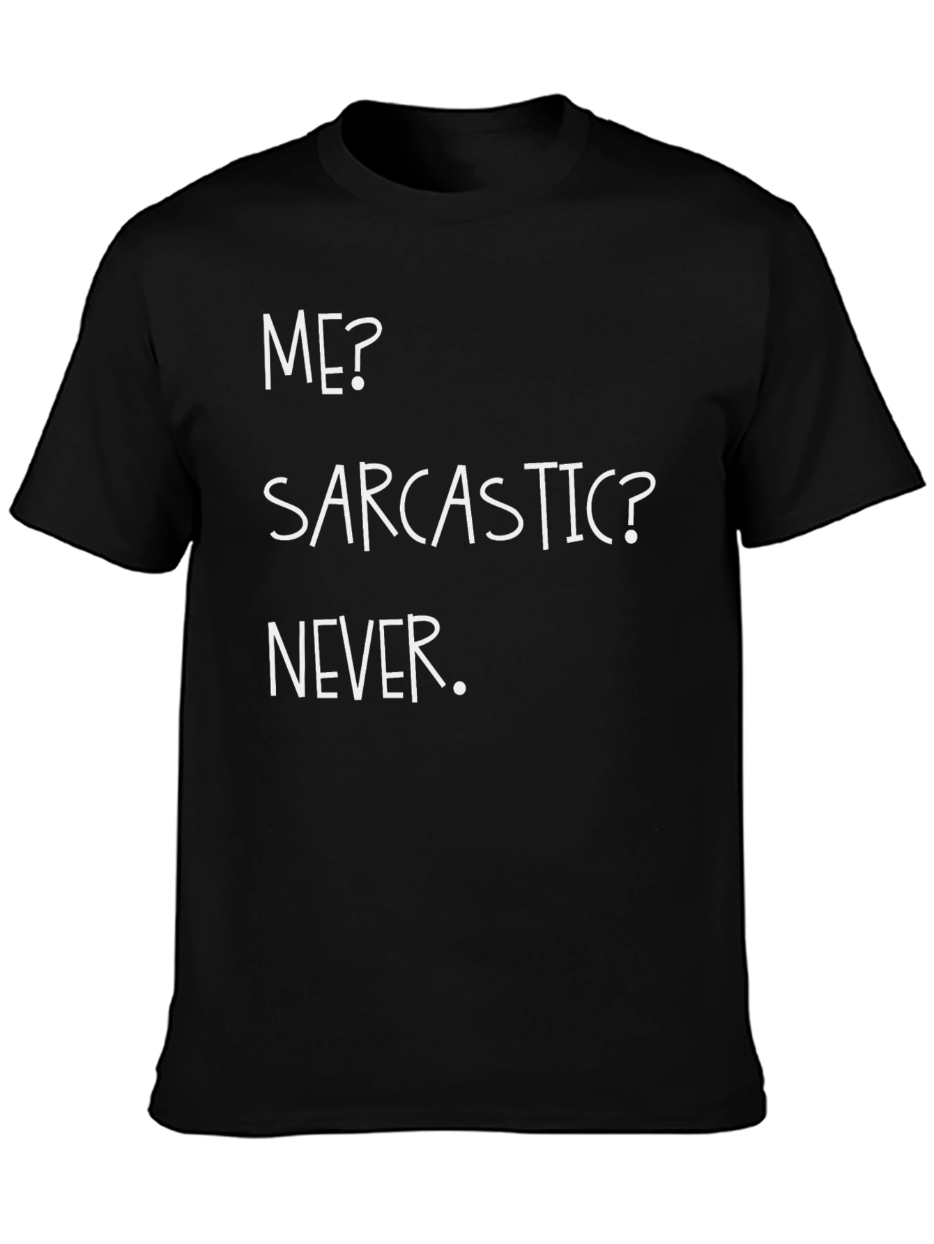 Funny Sarcastic Humor T-Shirt - Black