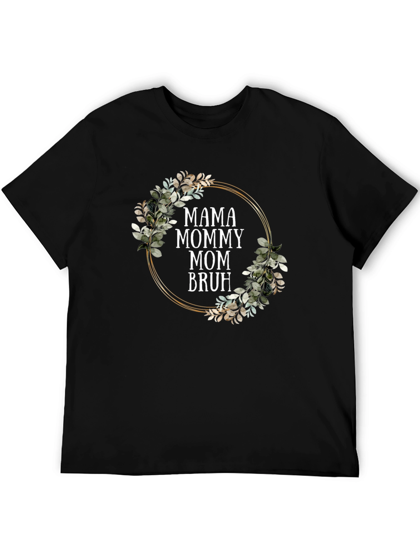 Mama Mommy Mom Bruh T-Shirt - Floral Design