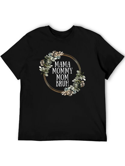 Mama Mommy Mom Bruh T-Shirt - Floral Design