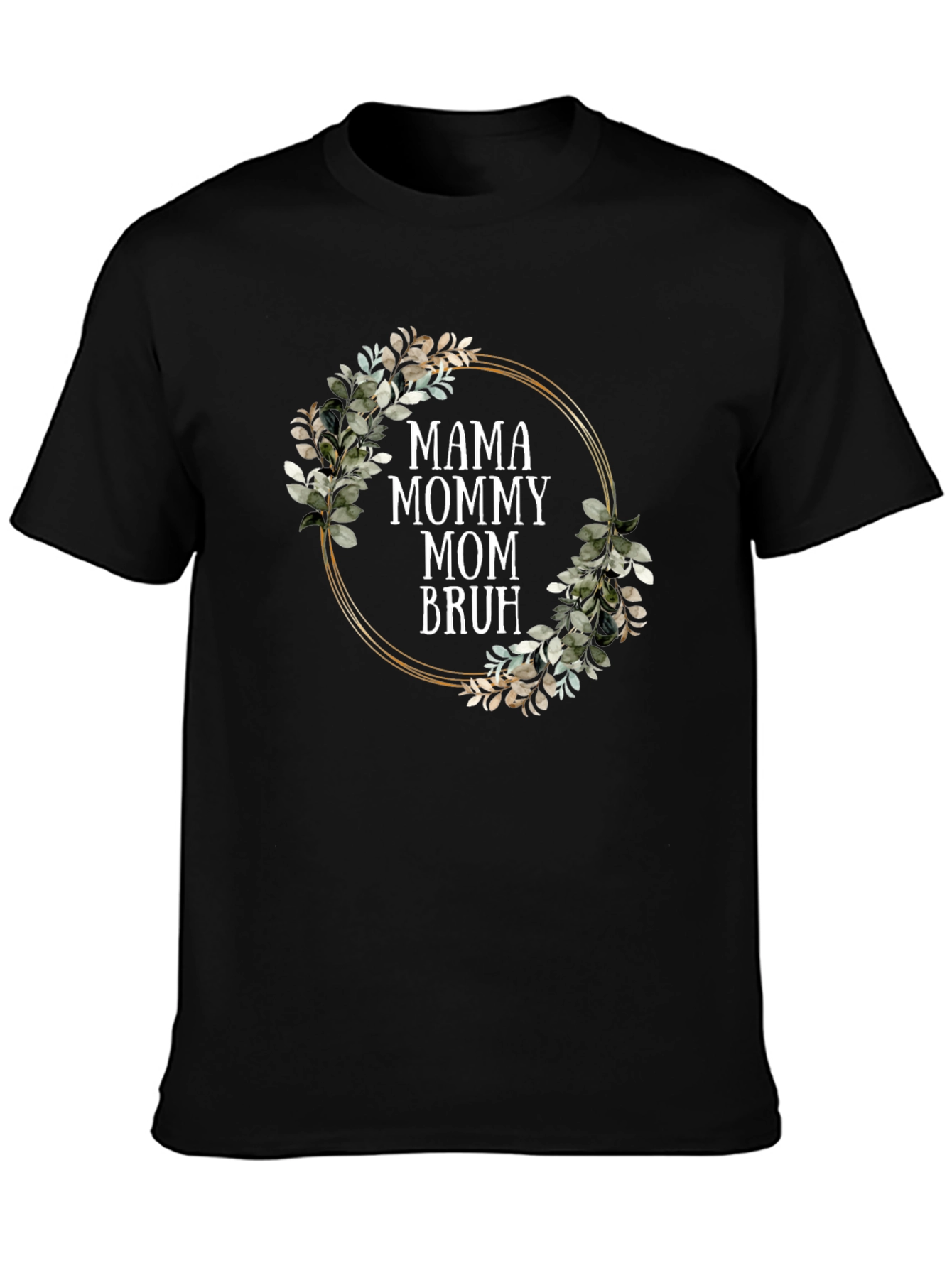 Mama Mommy Mom Bruh T-Shirt - Floral Design