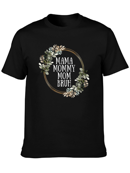 Mama Mommy Mom Bruh T-Shirt - Floral Design