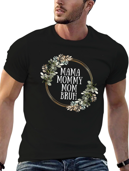 Mama Mommy Mom Bruh T-Shirt - Floral Design