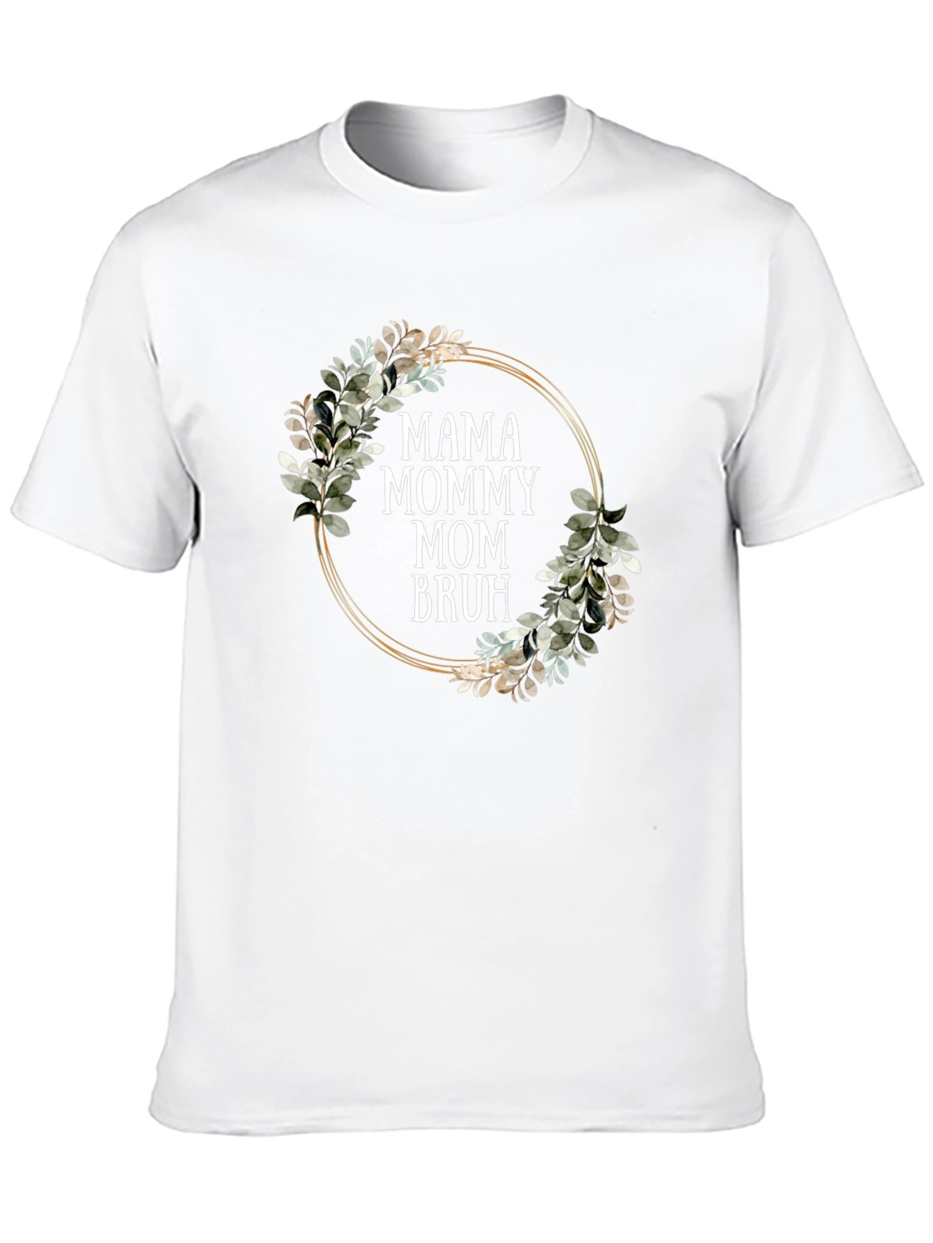 Mama Mommy Mom Bruh T-Shirt - Floral Design