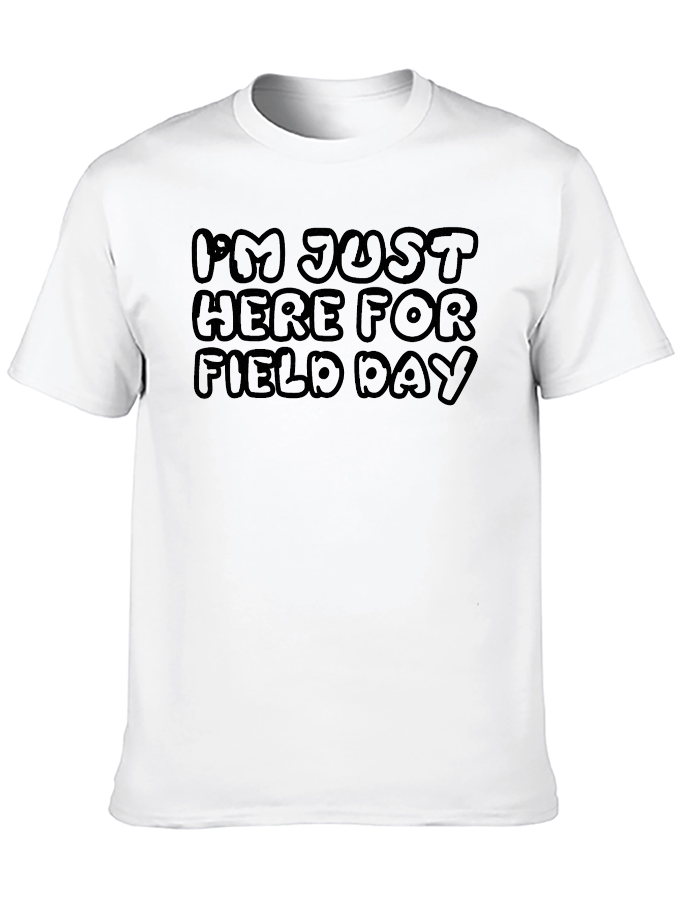 Im Just Here For Field Day T-Shirt