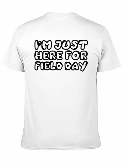 Im Just Here For Field Day T-Shirt