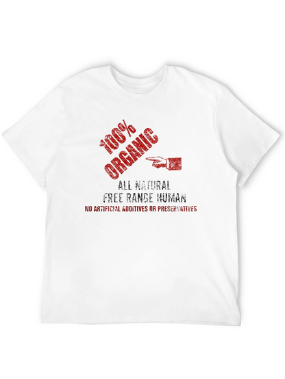 100% Organic Free Range Human Funny T-Shirt
