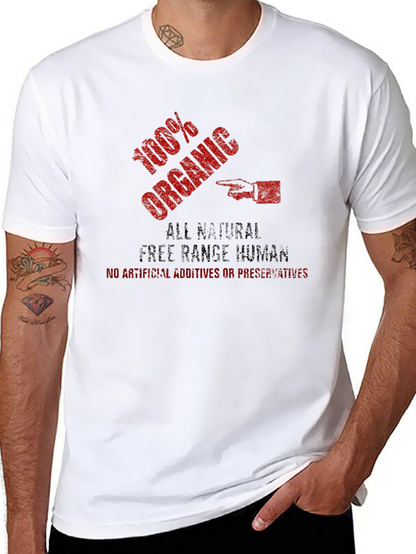 100% Organic Free Range Human Funny T-Shirt