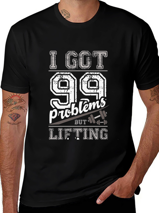 99 Problems Lifting T-Shirt - Funny Workout Tee