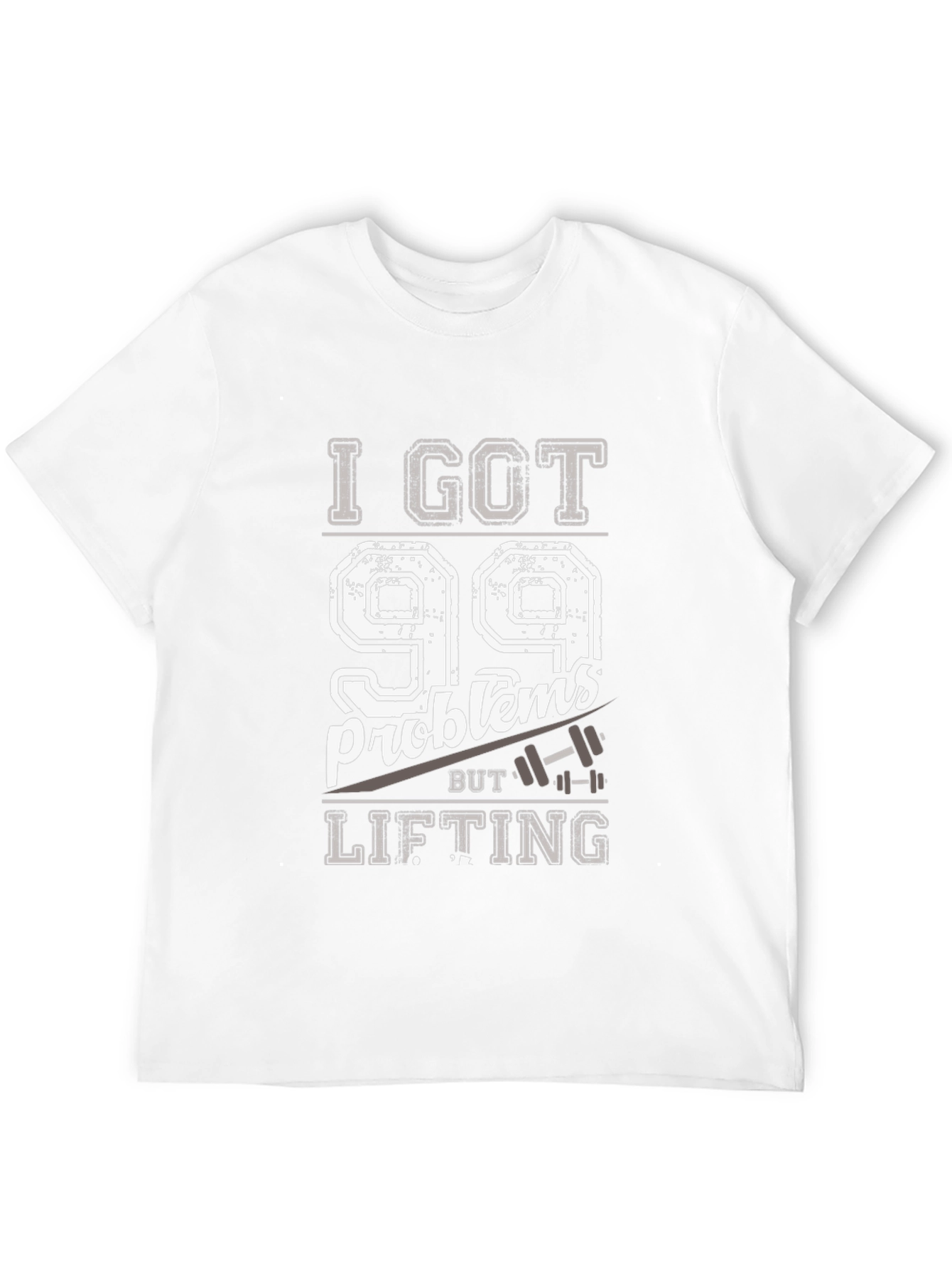 99 Problems Lifting T-Shirt - Funny Workout Tee