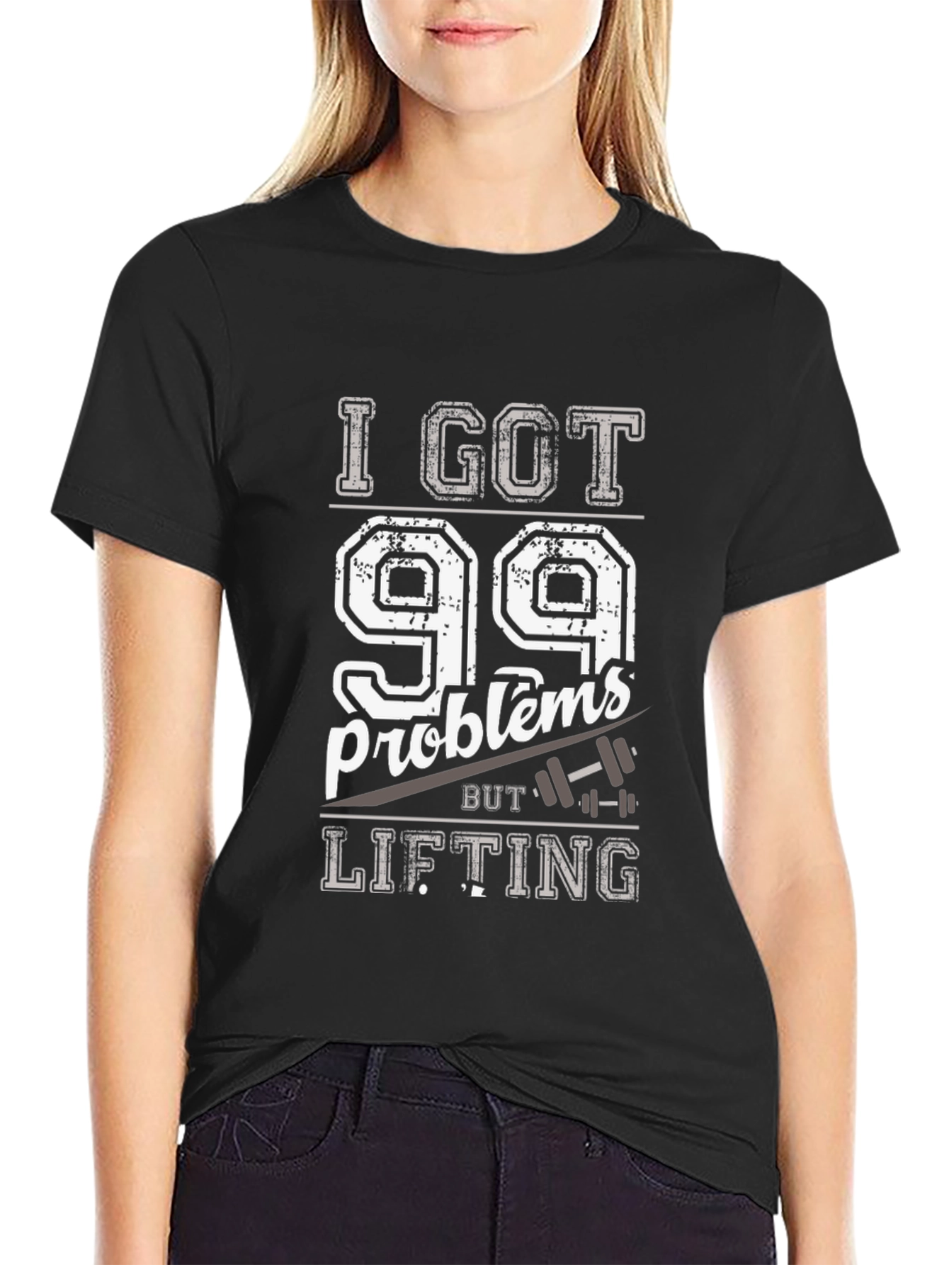99 Problems Lifting T-Shirt - Funny Workout Tee