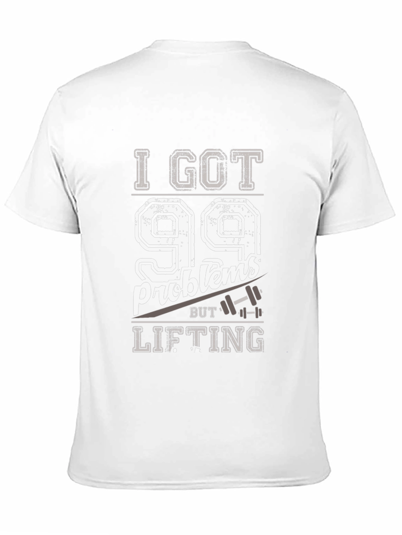 99 Problems Lifting T-Shirt - Funny Workout Tee