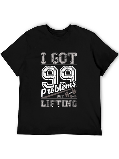 99 Problems Lifting T-Shirt - Funny Workout Tee