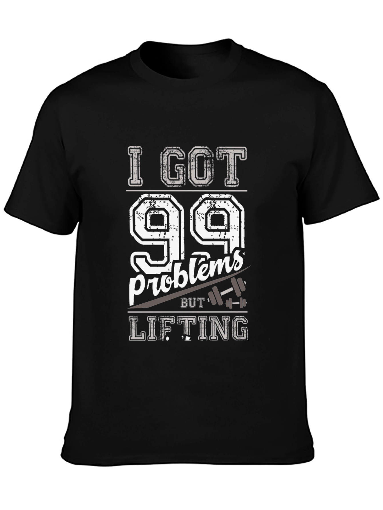 99 Problems Lifting T-Shirt - Funny Workout Tee